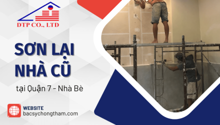 Tìm thợ sơn lại nhà cũ tại quận 7 - Nhà Bè gọi ngay Xây Dựng Đan Thanh Phong